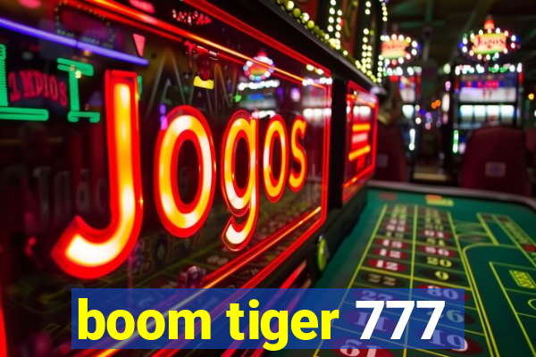 boom tiger 777